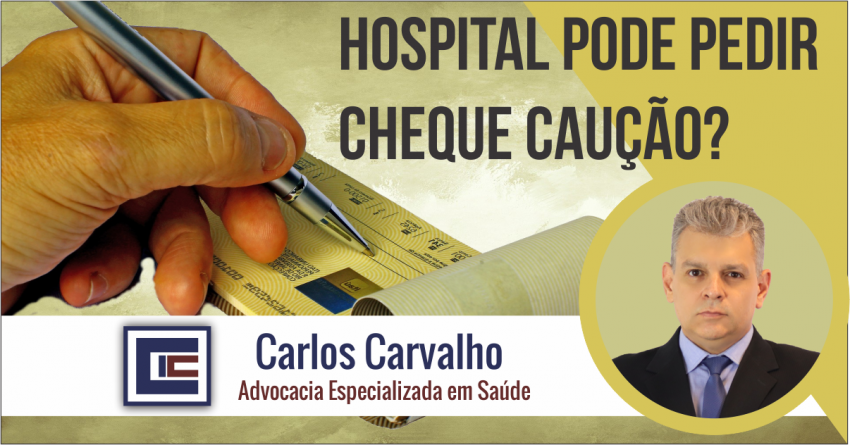 O Hospital Pode Pedir Cheque CauÇÃo Para Atendimento De EmergÊncia Carlos Carvalho Advogados 4424